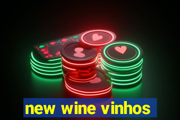 new wine vinhos